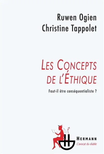 Les concepts de l'éthique : faut-il être conséquentialiste ?