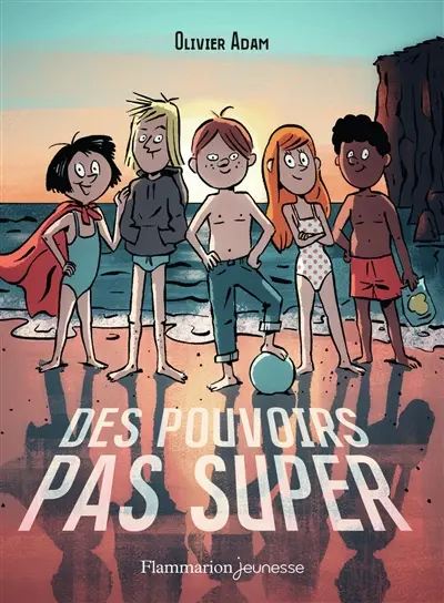Des pouvoirs pas super