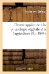 Chimie appliquée à la physiologie végétale et à l'agriculture (2e édition)