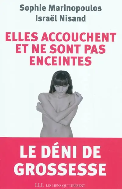 Elles accouchent et ne sont pas enceintes : le déni de grossesse
