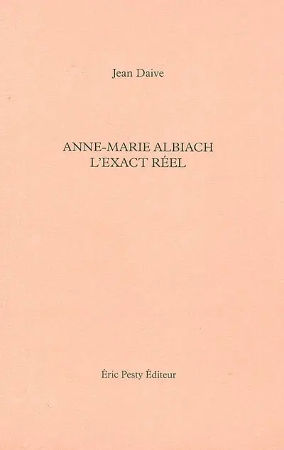 Anne-Marie Albiach, l'exact réel