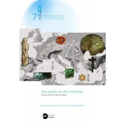 Des objets et des hommes : études offertes à Michel Feugère