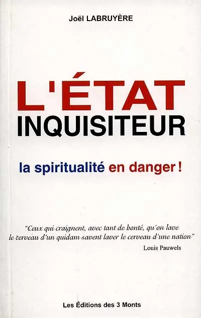 L'Etat inquisiteur : la spiritualité en danger !