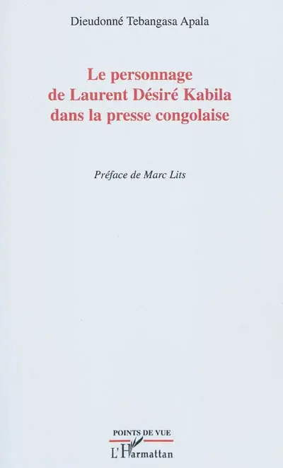 Le personnage de Laurent Désiré Kabila dans la presse congolaise