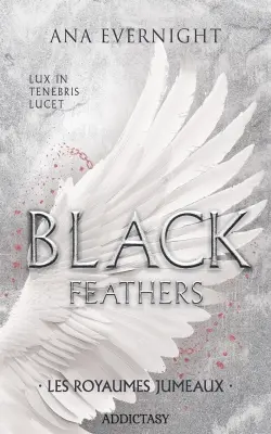 Black feathers. Vol. 3. Les royaumes jumeaux
