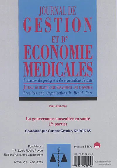 Journal de gestion et d'économie médicales : évaluation des pratiques et des organisations de santé, n° 33, 7-8. La gouvernance auscultée en santé (2e partie)