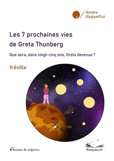 Les 7 prochaines vies de Greta Thunberg : Que sera, dans vingt cinq ans, Greta devenue ?