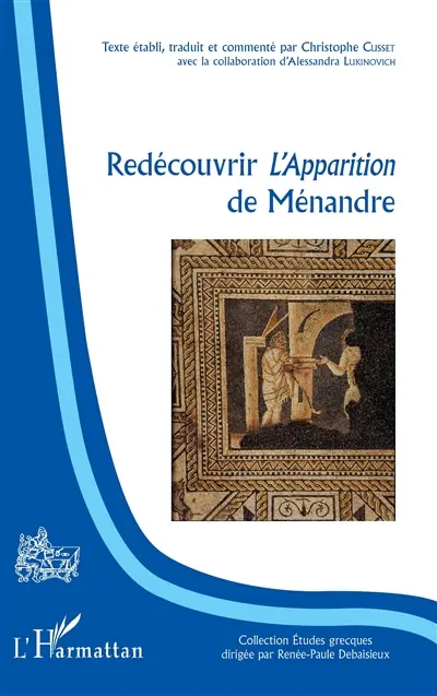 Redécouvrir L'apparition de Ménandre