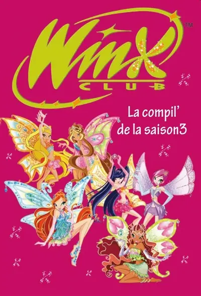 Winx Club : la compil' de la saison 3
