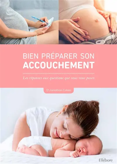 Bien préparer son accouchement : les réponses aux questions que vous vous posez