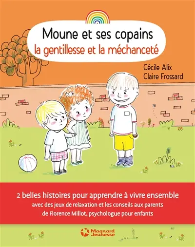 Moune et ses copains. La gentillesse et la méchanceté