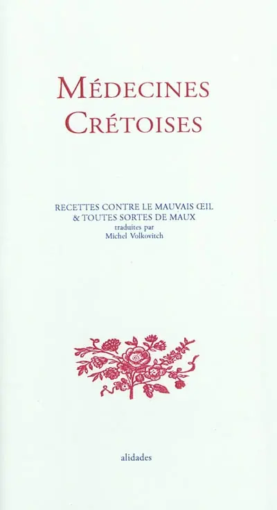 Médecines crétoises : formules à réciter contre le mauvais oeil & toutes sortes de maux