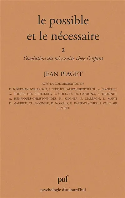 Le Possible et le nécessaire. Vol. 2. L'Evolution du nécessaire chez l'enfant