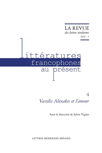 Littératures francophones au présent. Vol. 4. Vassilis Alexakis et l'amour