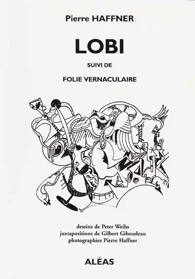 Lobi. Folie vernaculaire