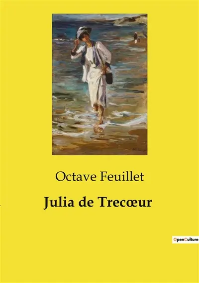 Julia de Trecœur : Les dilemmes d'une âme en quête de liberté