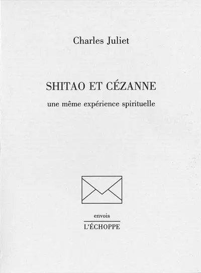 Shitao et Cézanne : une même expérience spirituelle