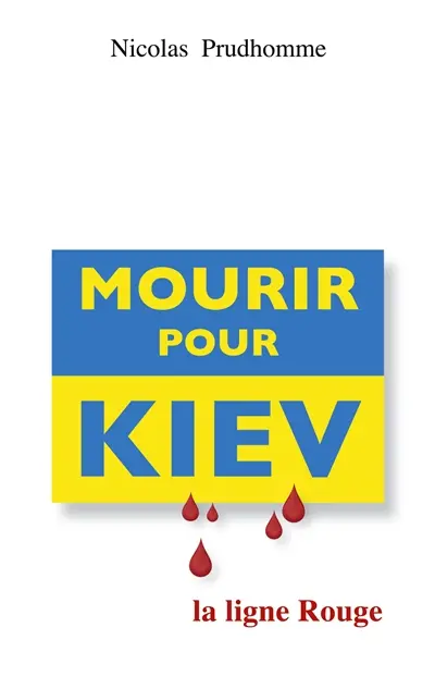 Mourir pour Kiev : la ligne Rouge
