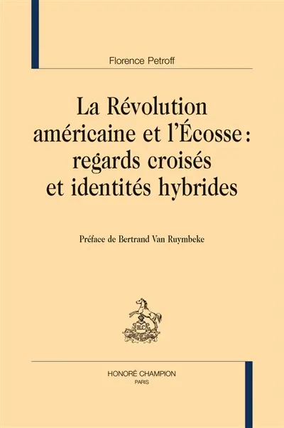 La Révolution américaine et l'Ecosse : regards croisés et identités hybrides