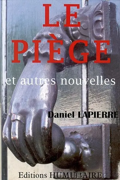 Le piège et autres nouvelles