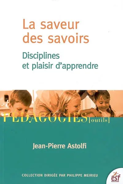 La saveur des savoirs : disciplines et plaisir d'apprendre