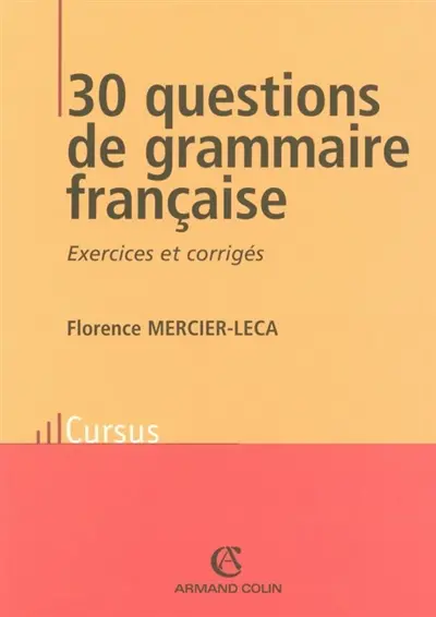 30 questions de grammaire française : exercices et corrigés
