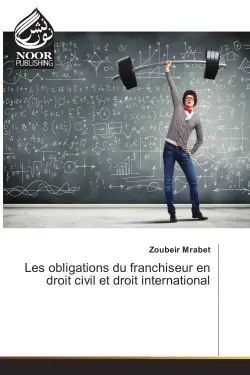 Les obligations du franchiseur en droit civil et droit international