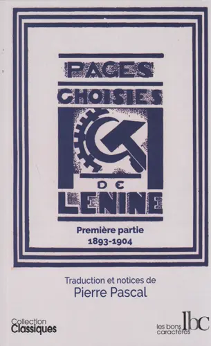 Pages choisies. Vol. 1. La campagne pour le programme, la tactique et l'organisation du parti : 1893-1904