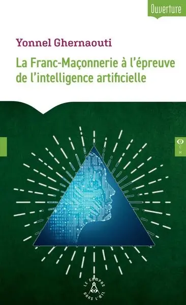 La franc-maçonnerie à l'épreuve de l'intelligence artificielle : manifeste pour une vigilance initiatique dans l'âge des machines pensantes