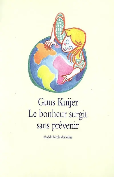 Le bonheur surgit sans prévenir