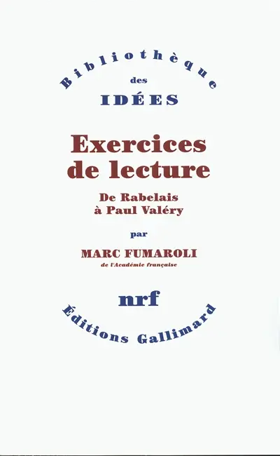 Exercices de lecture : de Rabelais à Paul Valéry