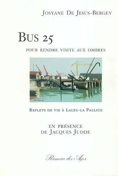 Bus 25 : pour rendre visite aux ombres : reflets de vie à Laleu-La Pallice