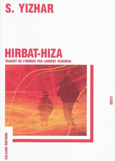 Hirbat-Hiza : récit