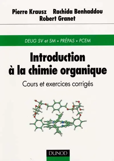 Introduction à la chimie organique : cours et exercices corrigés : DEUG SV et SM, Prépas, PCEM