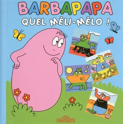 Barbapapa, quel méli-mélo !