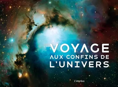 Voyage aux confins de l'Univers