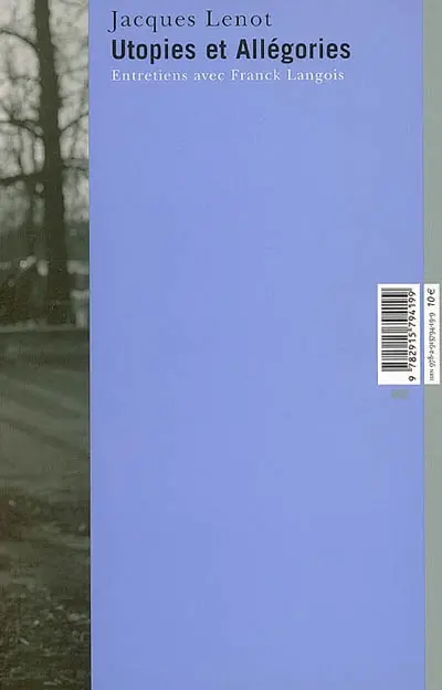 Utopies et allégories : entretiens avec Frank Langlois