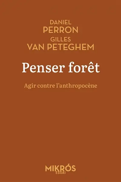 Penser forêt : agir contre l'anthropocène