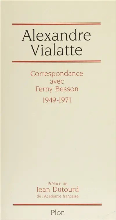 Correspondance avec Ferny Besson : 1949-1971