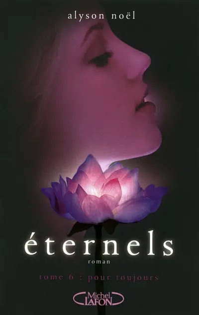 Eternels. Vol. 6. Pour toujours