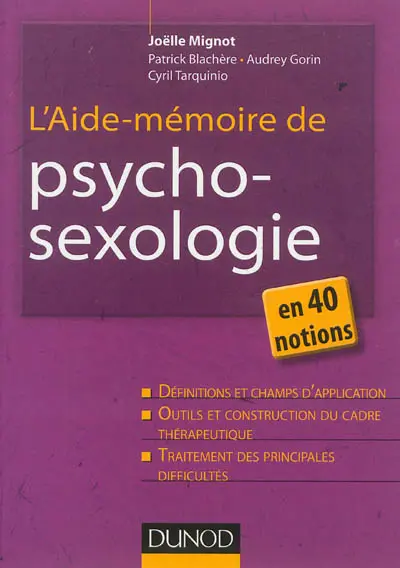 L'aide-mémoire de psycho-sexologie : en 40 notions