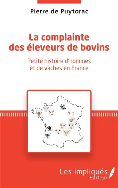 La complainte des éleveurs de bovins : petite histoire d'hommes et de vaches en France