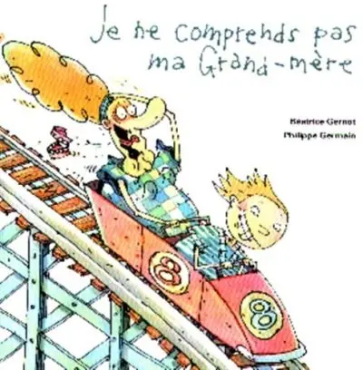 Je ne comprends pas ma grand-mère