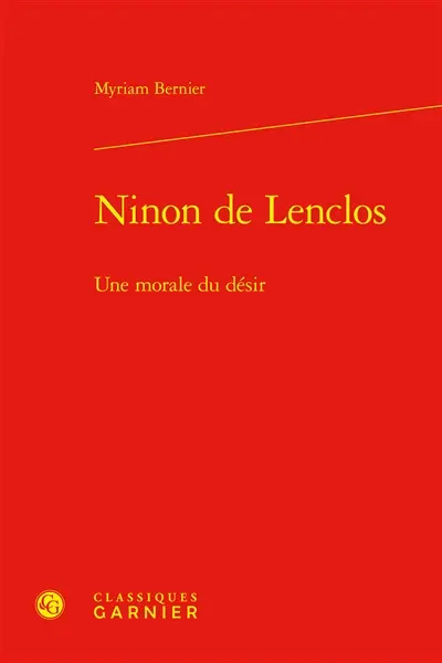 Ninon de Lenclos : une morale du désir