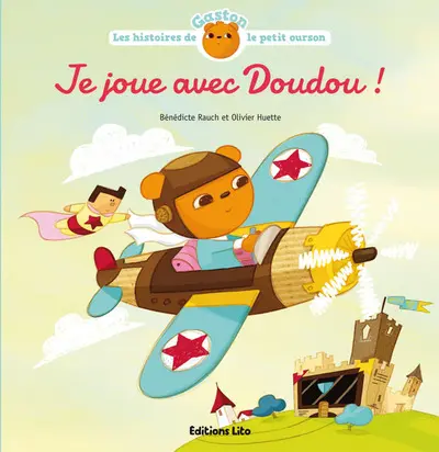 Les histoires de Gaston le petit ourson. Je joue avec Doudou !