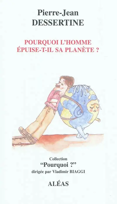 Pourquoi l'homme épuise-t-il sa planète ?