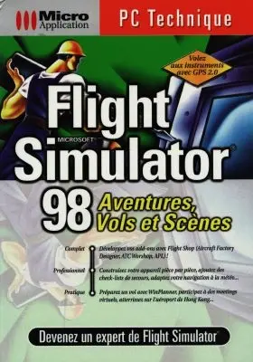 Flight Simulator 98 : aventures, vols et scènes