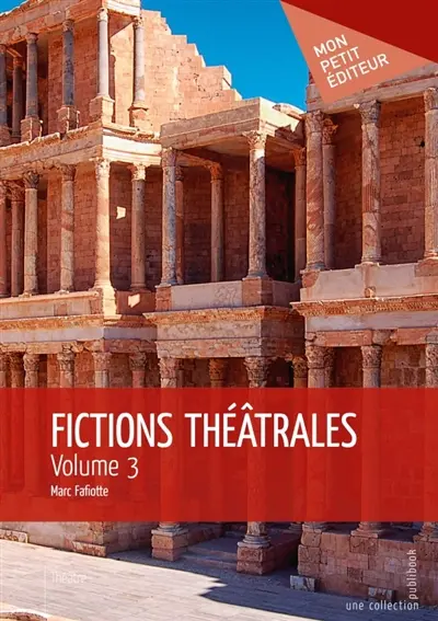 Fictions théâtrales : Tome 3