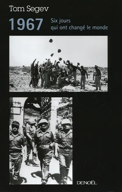 1967 : six jours qui ont changé le monde