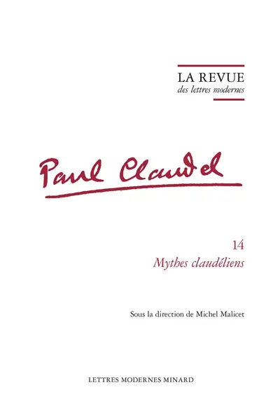 Paul Claudel. Vol. 14. Mythes claudéliens